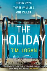 Cover Art for 9781785767708, The Holiday by Tm Logan