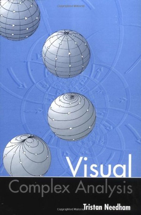 Cover Art for 9780198534471, Visual Complex Analysis by Tristan Needham