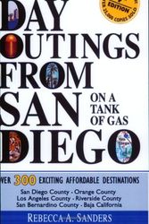 Cover Art for 9781928905004, Day Outings From San Diego on a Tank of Gas by Sanders, Rebecca A.