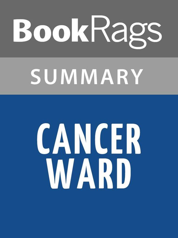 Cover Art for 1230000424936, Cancer Ward by Aleksandr Solzhenitsyn Summary & Study Guide by BookRags