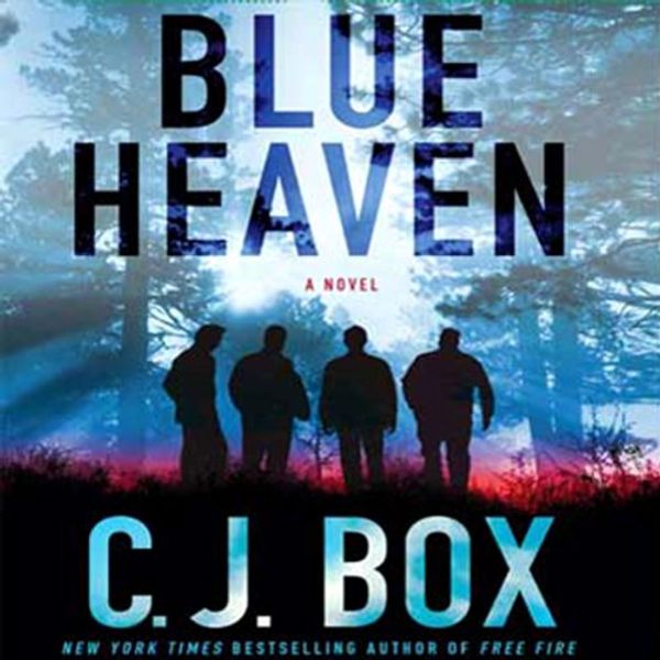 Cover Art for B00NX53I1W, Blue Heaven by C J Box