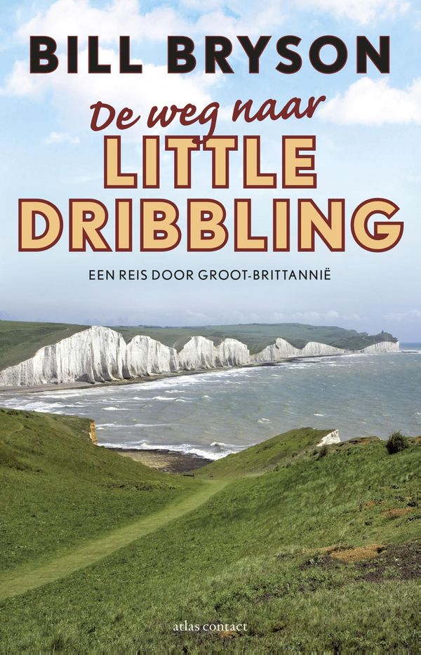 Cover Art for 9789045030760, De weg naar little dribbling by Bill Bryson