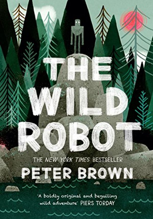 Cover Art for B075BLRCH7, The Wild Robot by Peter Brown