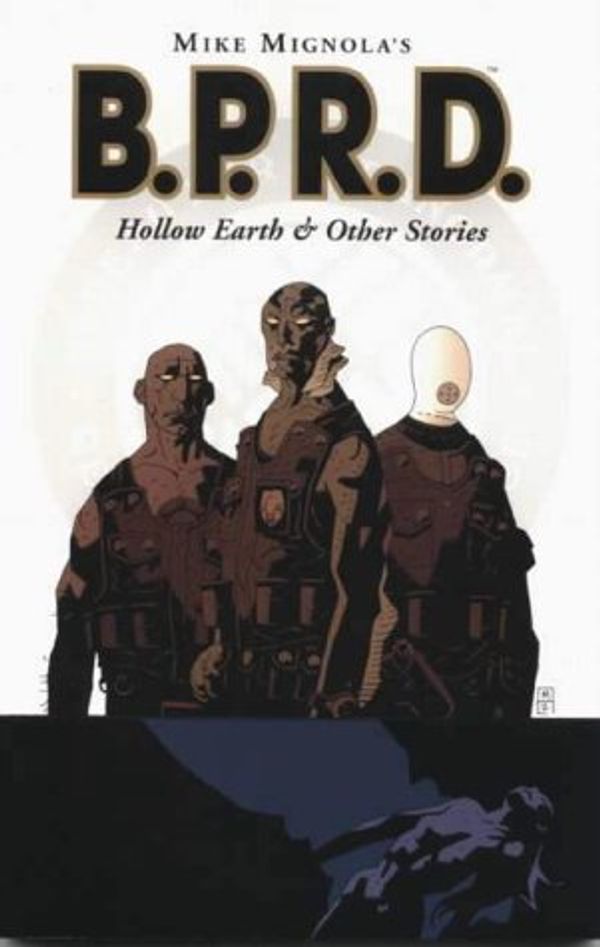 Cover Art for 9781840235821, Mike Mignola's B.P.R.D.: Hollow Earth and Other Stories by Mike Mignola