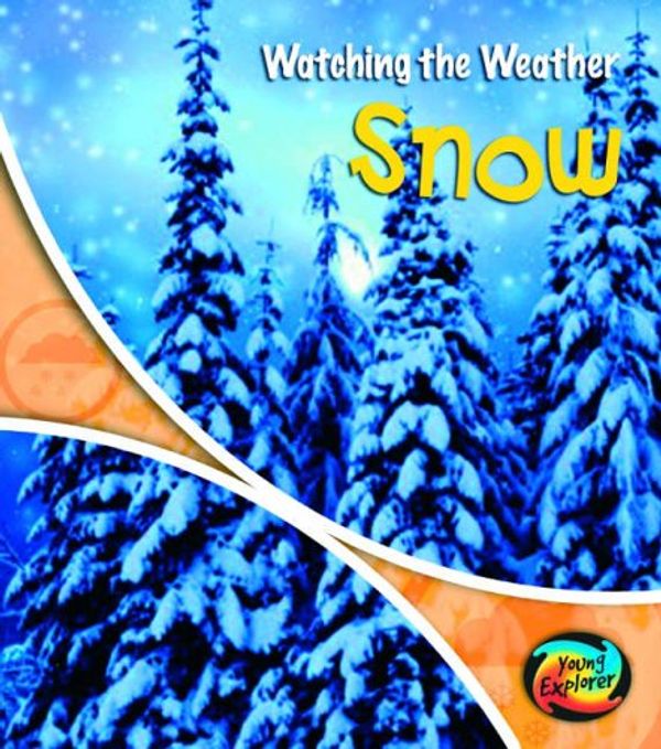 Cover Art for 9780431190365, Snow (Watching the Weather) (Watching the Weather) by Elizabeth Miles