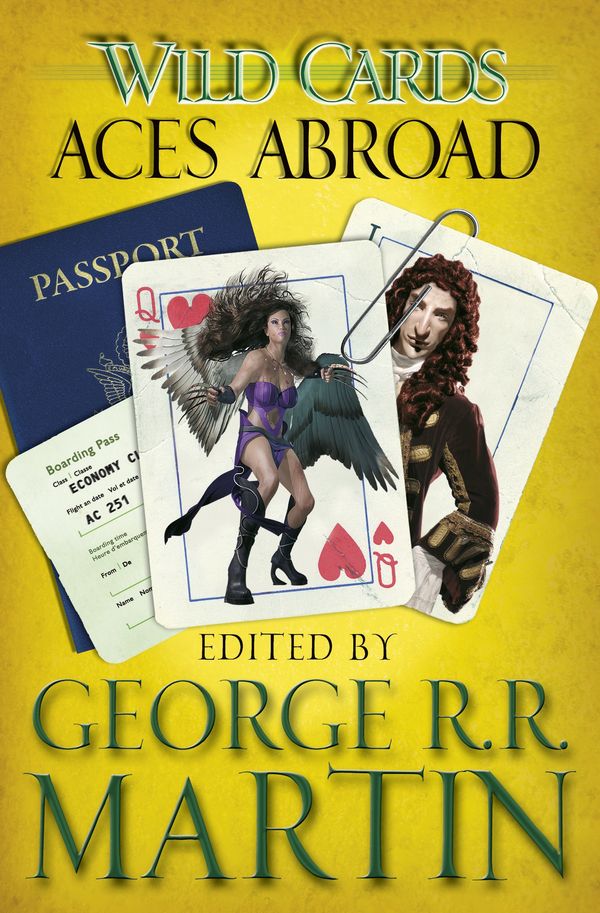 Cover Art for 9781473205130, Wild Cards: Aces Abroad by George R.R. Martin