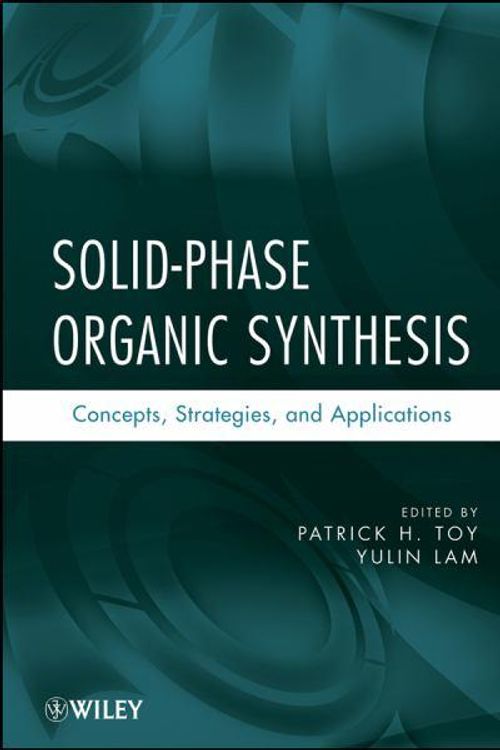 Cover Art for 9780470599143, Solid-Phase Organic Synthesis by Patrick H. Toy
