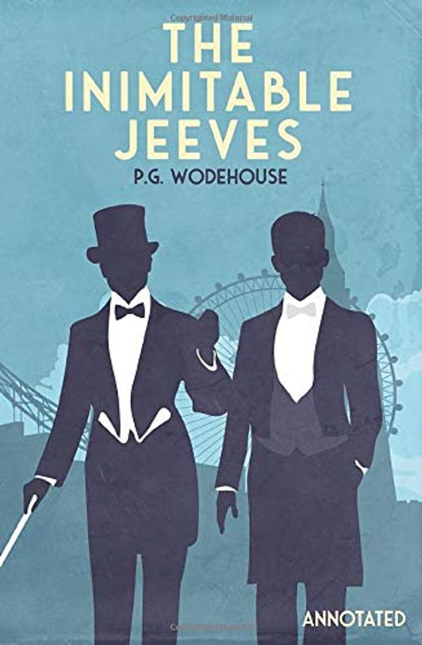 Cover Art for 9781611046618, The Inimitable Jeeves: Annotated (The Adventures of Jeeves and Wooster) by P.g. Wodehouse
