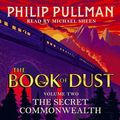 Cover Art for 9780241379332, The Secret Commonwealth: The Book of Dust Volume Two by Philip Pullman