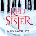 Cover Art for 9780008152338, Red Sister by Mark Lawrence