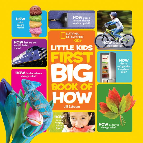 Cover Art for 9781426323294, National Geographic Little Kids First Big Book of How (National Geographic Little Kids First Big Books) by Jill Esbaum
