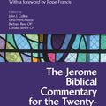 Cover Art for 9781474281485, The Jerome Biblical Commentary for the Twenty-First Century by Professor Emeritus Joseph A. Fitzmyer, Professor John J. Collins, Sr Barbara Reid, Rev Donald Senior