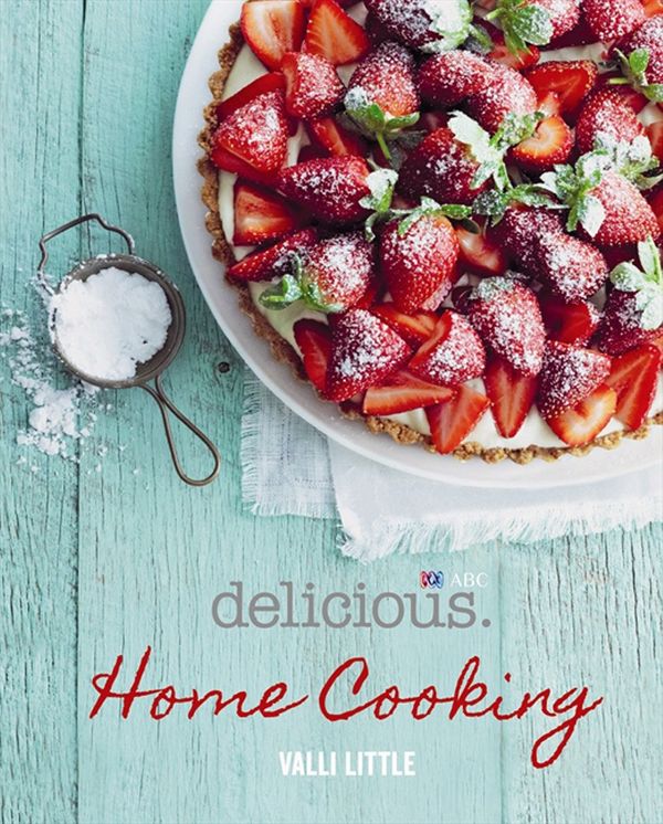 Cover Art for 9780733331343, Delicious. - Home Cooking by Valli Little