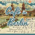 Cover Art for B00F33E3C0, Learn German With Stories: Café in Berlin – 10 Short Stories For Beginners by André Klein