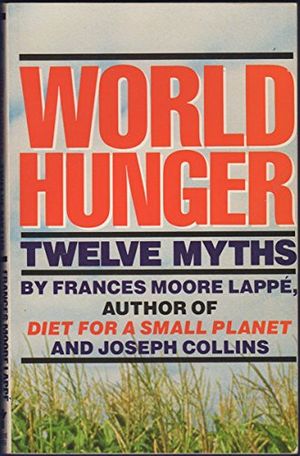 Cover Art for 9780802150417, World Hunger by Frances Moore Lappe, Joseph Collins