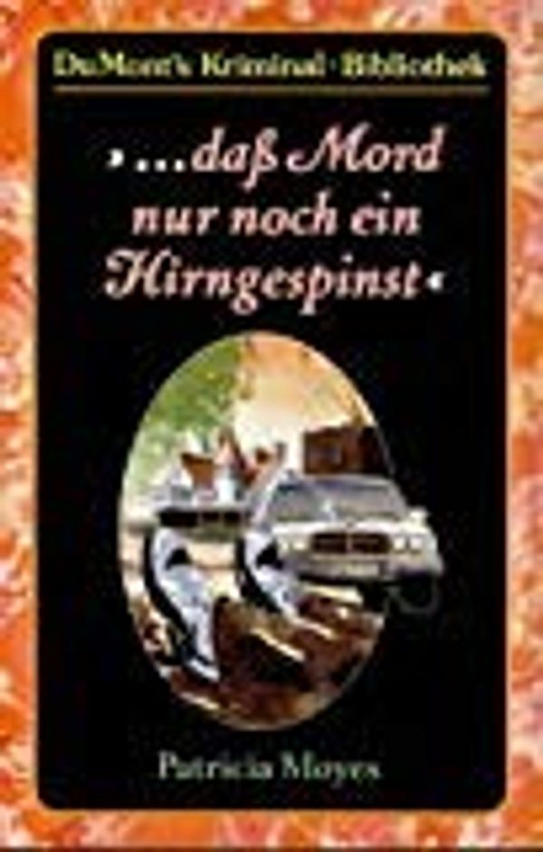 Cover Art for 9783770124237, ... dass Mord nur noch ein Hirngespinst by Unknown