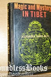 Cover Art for 9780285502062, Magic and Mystery in Tibet by Alexandra David-Neel
