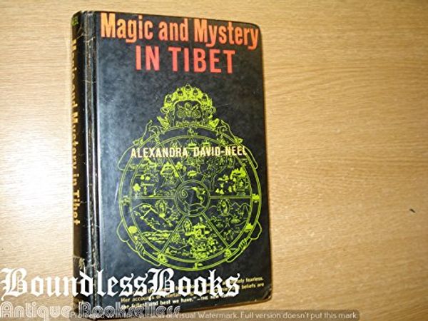 Cover Art for 9780285502062, Magic and Mystery in Tibet by Alexandra David-Neel