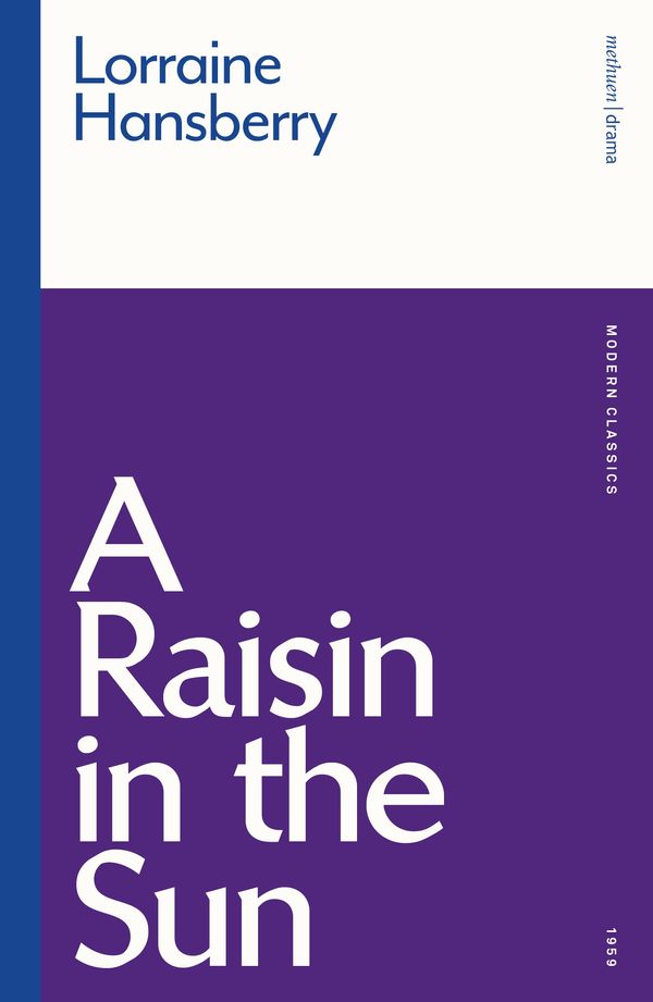 Cover Art for 9781350234314, A Raisin in the Sun by Lorraine Hansberry