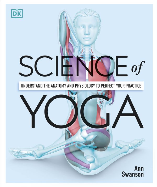 Cover Art for 9781465479358, Science of Yoga by Ann Swanson