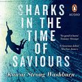 Cover Art for B0851TBRWS, Sharks in the Time of Saviours by Washburn, Kawai Strong