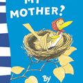 Cover Art for 9780007224791, Are You My Mother? by P. D. Eastman