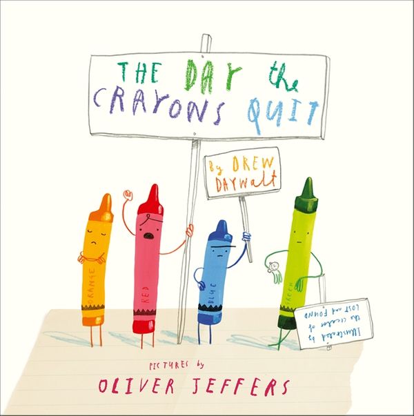 Cover Art for 9780007530762, The Day the Crayons Quit by Drew Daywalt, Oliver Jeffers