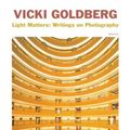 Cover Art for 9781931788632, Vicki Goldberg: Light Matters by Vicki Goldberg