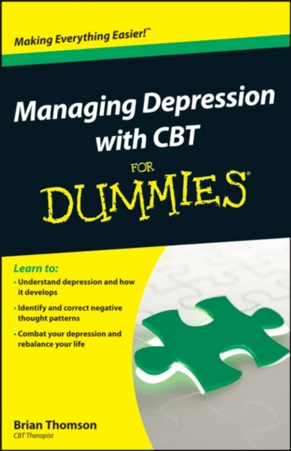 Cover Art for 9781118357187, Managing Depression with CBT For Dummies by Brian Thomson