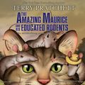 Cover Art for 9781482968613, The Amazing Maurice and His Educated Rodents by Terry Pratchett