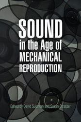 Cover Art for 9780812241990, Sound in the Age of Mechanical Reproduction by David Suisman