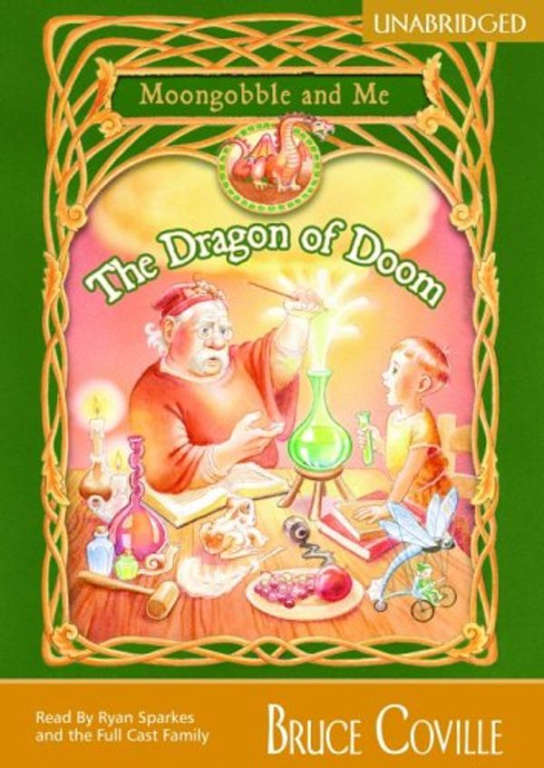 Cover Art for 9781932076608, The Dragon of Doom: Moongobble and Me (Moongobble & Me) by Bruce Coville