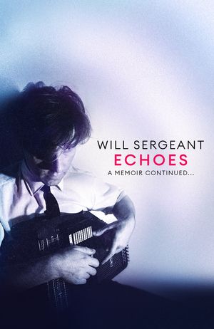 Cover Art for 9781408719305, Echoes by Will Sergeant