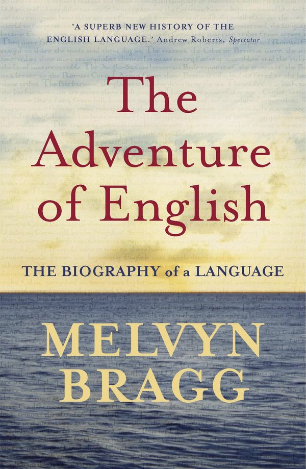 Cover Art for 9780340829936, The Adventure Of English by Melvyn Bragg