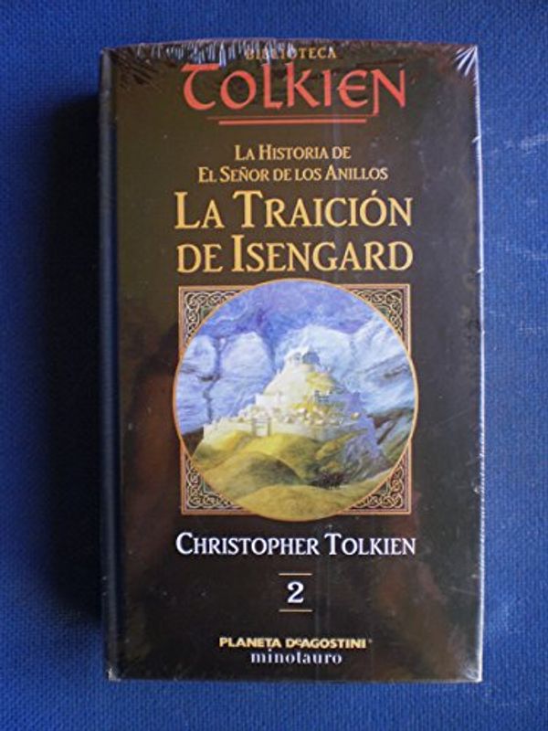 Cover Art for 9788439596516, La traición de Isengard by J. R. r. Tolkien