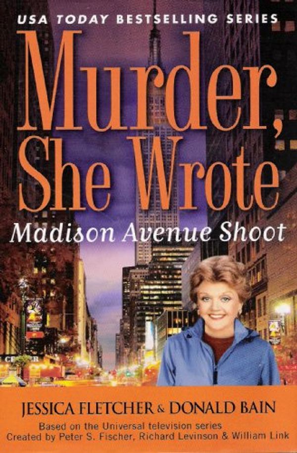 Cover Art for 9781607518020, Murder, She Wrote: Madison Avenue Shoot by Donald Bain; Jessica Fletcher