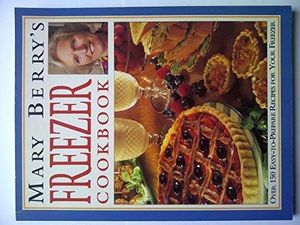 Cover Art for 9780749912949, Mary Berry's Freezer Cookbook by Mary Berry