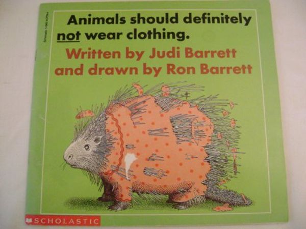 Cover Art for 9780590447393, Animals Should Definitely Not Wear Clothing by Judi Barrett