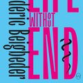 Cover Art for 9781642860672, A Life Without End by Frederic Beigbeder