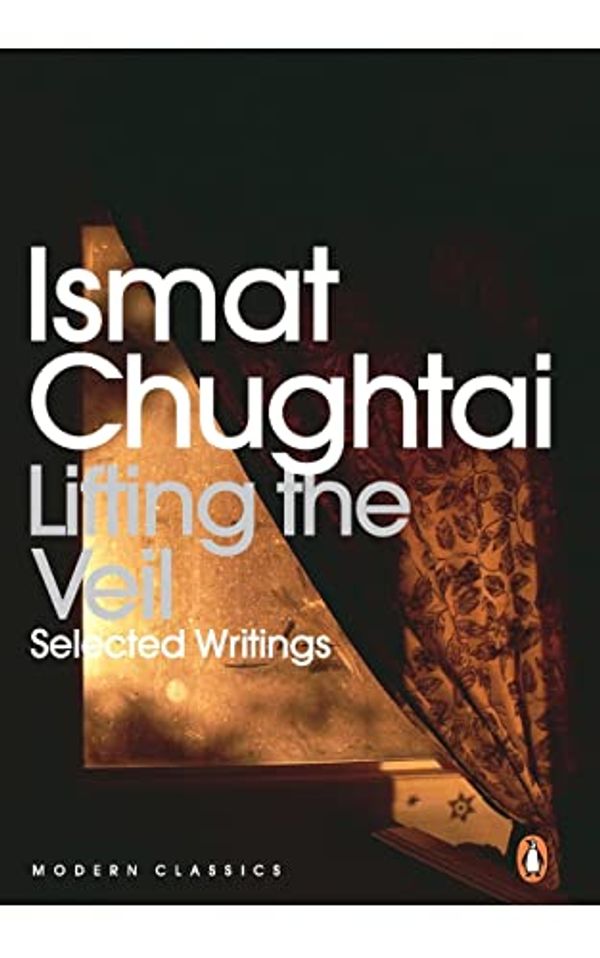 Cover Art for 9780143430711, Lifting the Veil(mod Class) by Ismat Chughtai