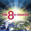 Cover Art for 9781401916954, The 8th Chakra: What It Is and How It Can transform Your Life by Jude Currivan