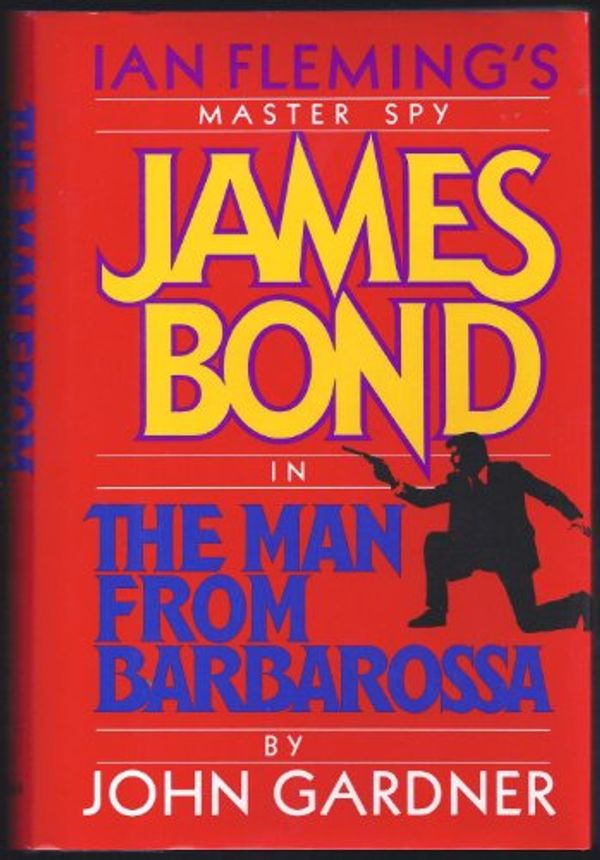 Cover Art for 9780399136252, Man from Barbarossa by John Gardner