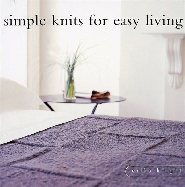 Cover Art for 9781843406327, Simple Knits for Easy Living by Erika Knight