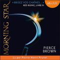 Cover Art for B0C7CXC8TM, Morning Star (French Edition): Red Rising 3 by Pierce Brown, H. Lenoir - traducteur