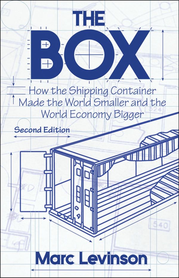 Cover Art for 9781400880751, The Box: How the Shipping Container Made the World Smaller and the World Economy Bigger, Second edition by Marc Levinson