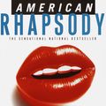 Cover Art for 9780375725548, American Rhapsody by Joe Eszterhas