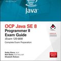 Cover Art for 9781260117387, Ocp Java Se 8 Programmer II Exam Guide (Exam 1z0-809) by Kathy Sierra