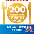 Cover Art for 9780091947521, The New Atkins New You Cookbook: 200 delicious low-carb recipes you can make in 30 minutes or less by Colette Heimowitz