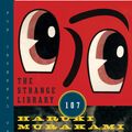 Cover Art for 9780385354318, The Strange Library by Haruki Murakami