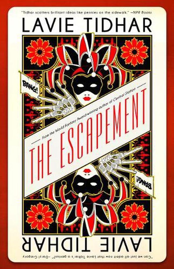 Cover Art for 9781616963279, The Escapement by Lavie Tidhar